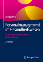 Personalmanagement Im Gesundheitswesen: Instrumente Wertschätzender Personalführung 3658405627 Book Cover