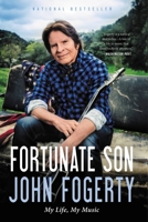 Fortunate Son: My Life, My Music