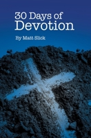 30 Days of Devotion 0997088524 Book Cover