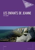 Les Enfants de Jeanne (French Edition) 2342031297 Book Cover