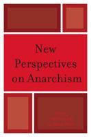 New Perspectives on Anarchism 0739132415 Book Cover