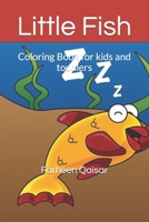 Little Fish: Coloring Book for kids and toddlers B09T3FP2SX Book Cover