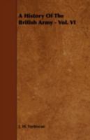 Fortescue's History of the British Army: Volume VI 1021539740 Book Cover