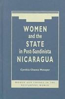 Women and the State in Post-Sandinista Nicaragua (Women and Change in the Developing World) 1555877516 Book Cover