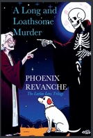 A Long and Loathsome Murder B0DS412HW8 Book Cover