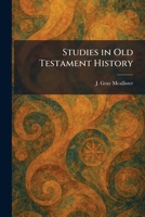 Studies in Old Testament History 1025468945 Book Cover