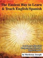 The Easiest Way to Learn and Teach English/Spanish: La Manera M�s F�cil de Aprender y Ense�ar Ingl�s/Espa�ol 1512760552 Book Cover