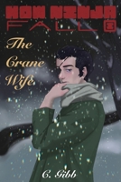 How Ninja Fall: The Crane Wife B0FQ655RFF Book Cover