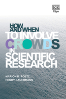How and When to Involve Crowds in Scientific Research 180220430X Book Cover