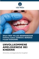 Unvollkommene Amelogenese Bei Kindern (German Edition) 6207198786 Book Cover