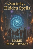 The Society of Hidden Spells B0F3XWMH3L Book Cover