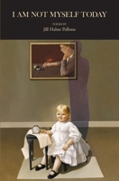 I Am Not Myself Today 0578580829 Book Cover