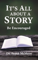 It's All About a Story: Be Encouraged B0CRTPH1FX Book Cover