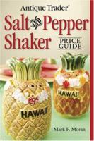 Antique Trader Salt And Pepper Shaker Price Guide (Antique Trader) 0896896366 Book Cover