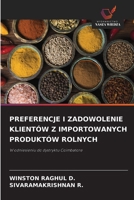 PREFERENCJE I ZADOWOLENIE KLIENTÓW Z IMPORTOWANYCH PRODUKTÓW ROLNYCH: W odniesieniu do dystryktu Coimbatore (Polish Edition) 6206777049 Book Cover