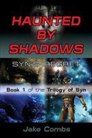 Haunted by Shadows: Syn's Regret 1632636085 Book Cover
