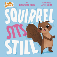 Squirrel Sits Still 1684364272 Book Cover