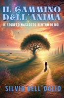 Il cammino dell'anima (Italian Edition) B0DX1XF4RX Book Cover