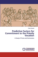 Predictive Factors for Commitment to the Priestly Vocation 6200303037 Book Cover