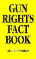 Gun Rights Fact Book 0936783036 Book Cover