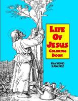Life Of Jesus Coloring Book 1530313082 Book Cover