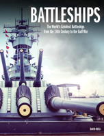 Battleships: The World's Greatest Battleships from the 16th Century to the Gulf War 1838862188 Book Cover