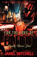 For the Love of Blood 1958111112 Book Cover