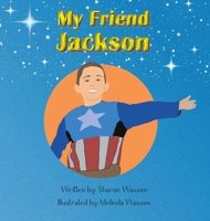 My Friend Jackson 1922792594 Book Cover