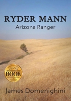 Ryder Mann: Arizona Ranger: 978-1-965552-69-8 1965552692 Book Cover