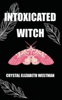 Intoxicated Witch 199941814X Book Cover