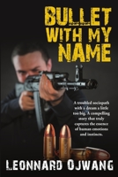Bullet with My Name 1483433757 Book Cover
