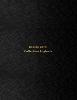 Boxing Card Collection Logbook: Sport trading card collector journal Boxing inventory tracking, record keeping log book to sort collectable sporting cards Professional black cover 1673800211 Book Cover