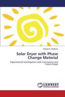 Solar Dryer with Phase Change Material 3659586633 Book Cover
