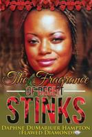 The Fragrance of Deceit Stinks 1534810889 Book Cover