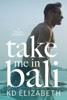 Take Me in Bali 195604504X Book Cover