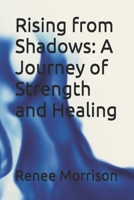 Rising from Shadows: A Journey of Strength and Healing B0DPSXHL6H Book Cover