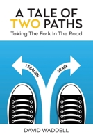 A Tale of Two Paths: Taking the Fork in the Road B0G6CZSV4V Book Cover