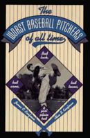 The Worst Baseball Pitchers of All Time: Bad Luck, Bad Arms, Bad Teams, and Just Plain Bad 0806516534 Book Cover