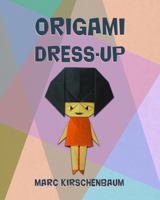 Origami Dress-Up 1951146220 Book Cover