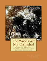 The Woods Are My Cathedral: More on Matters of my Obstacles and Accomplishments 1979707200 Book Cover