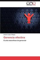 Gerencia efectiva: El arte maravilloso de gerenciar 384736216X Book Cover
