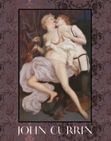 John Currin: New Paintings 0847836894 Book Cover