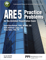 PPI ARE 5 Practice Problems for the Architect Registration Exam (Paperback) – Comprehensive Practice for the NCARB 5.0 Exam 1591265169 Book Cover