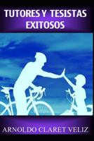 Tutores y Tesistas Exitosos 1790449448 Book Cover