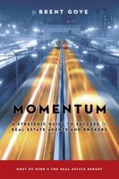 Momentum: A Strategic Guide to Success for Real Estate Agents and Brokers 0615386652 Book Cover