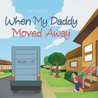 When My Daddy Moved Away B0GKJZBNBT Book Cover