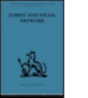 Family and social network: roles, norms, and external relationships in ordinary urban families; 042273490X Book Cover