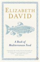 A Book of Mediterranean Food 1590170032 Book Cover