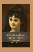 Reconciled: Great literary work of all time, the author covers an endless number of themes and situations, with a very subtle and delicate tint B08QSJWC71 Book Cover