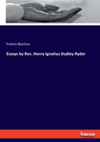 Essays by Rev. Henry Ignatius Dudley Ryder 3348116953 Book Cover